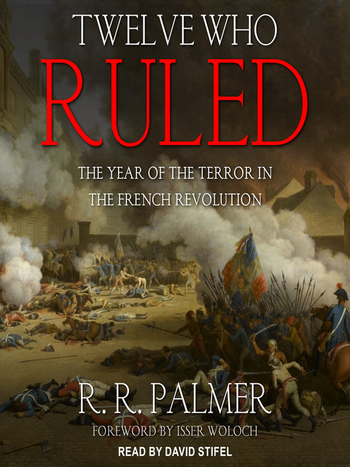 Title details for Twelve Who Ruled by R.R. Palmer - Wait list